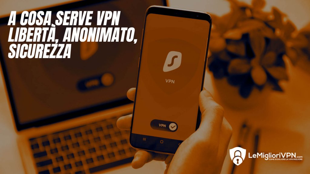 A cosa serve una VPN ?