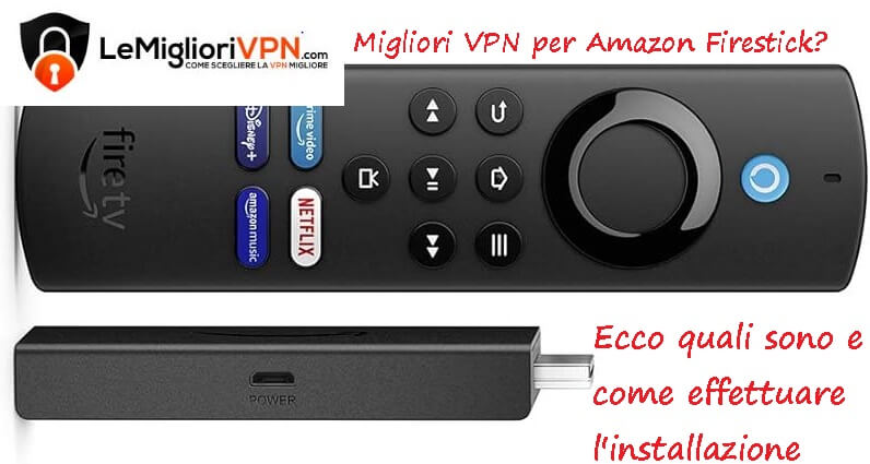 Amazon Firestick VPN: guida completa all'installazione [agg. 2026 ]