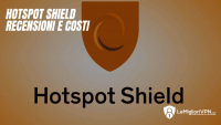 HotSpot Shield | Recensione e costi